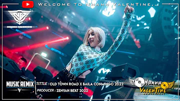 Old Town Road x Baila Conmingo Remix 2022 - Zenyah Beat Remix 2022