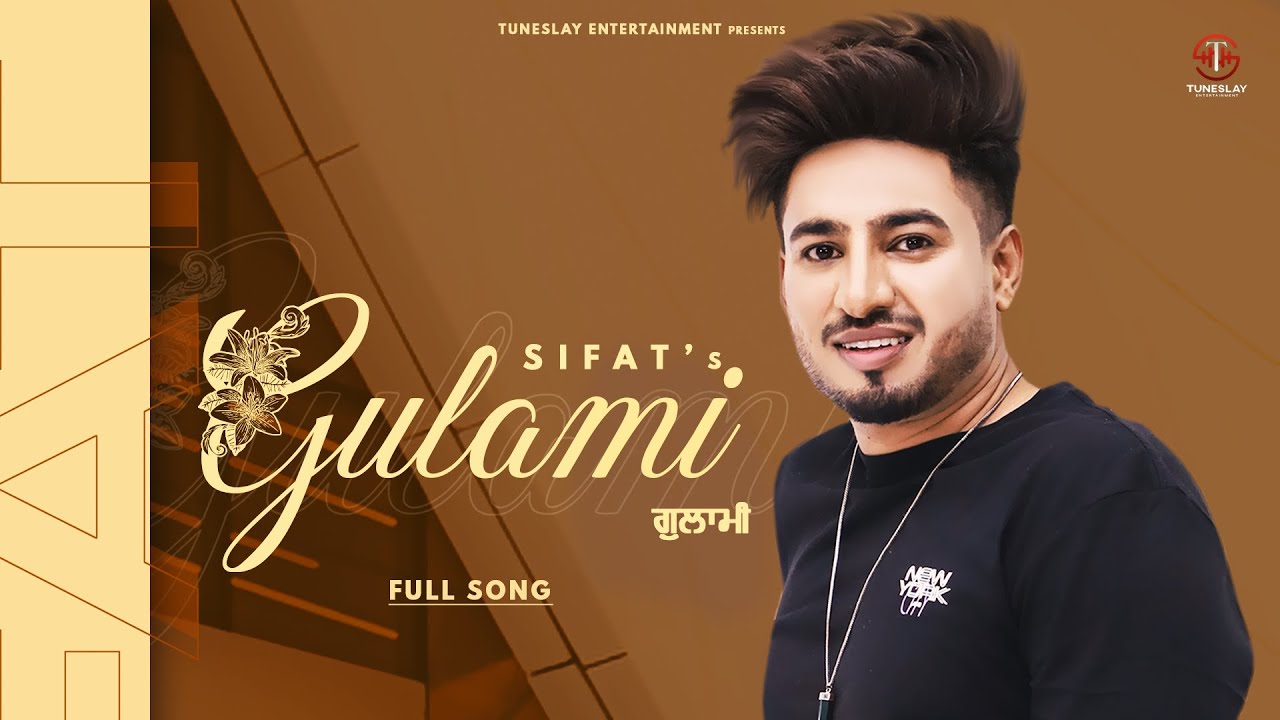 Gulami (Official Video) Sifat | New Punjabi Songs 2021 | Latest Punjabi Songs 2021