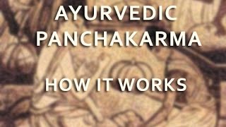 Ayurveda and Panchakarma - How it Works (2/5)