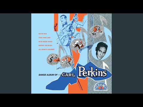 Glad All Over - Carl Perkins