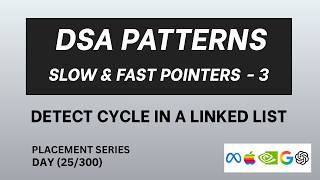 Day 25/300 | Fast & Slow Pointers | Detect cycle in a linked list