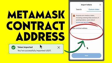 How to Add Contract Address in MetaMask? Import Tokens via Smart Contracts