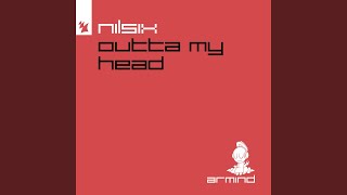 Outta My Head - nilsix, Orjan Nilsen & Mark Sixma
