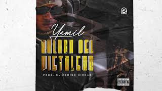 Yemil - La Balada Del Pistolero [Audio]