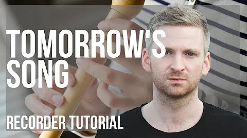 How to play Tomorrow's Song by Olafur Arnalds on Recorder (Tutorial)