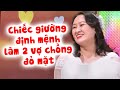 Chiếc giường cưới ĐỊNH MỆNH khiến cặp vợ chồng NGƯỢNG CHÍN MẶT | Chuyện vợ chồng hay nhất