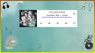 [Vietsub] KILLER KISS - Kotobuki Reiji x Camus |  Uta no☆Prince-sama♪