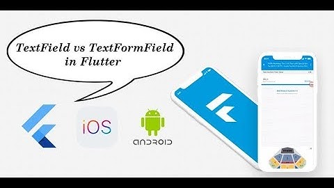 TextField vs TextFormField Widget in Flutter : #17 : part#2