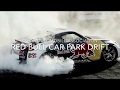 Red Bull Car Park Drift 2017