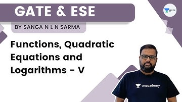 Functions, Quadratic Equations, Logarithms - V | GATE 2023 | Sanga N L N Sarma