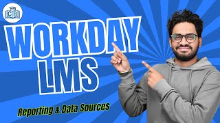Reporting & Data Sources in Workday LMS | Workday LMS Online Tutorial | Workday LMS | CyberBrainer