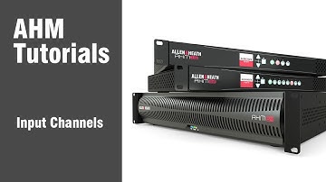 AHM System Manager - Input Channels