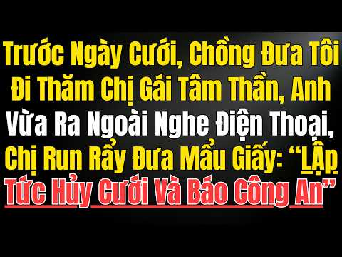 Trước Ngày Cưới, Chồng Đưa Tôi Đi Thăm Chị Gái Tâm Thần, Anh Vừa Ra Ngoài Nghe Điện Thoại, Chị Run
