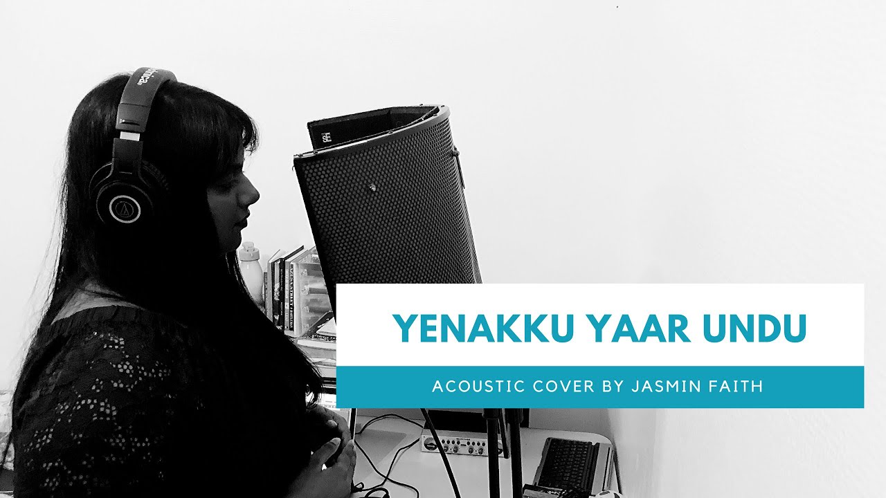 Yenakku Yaar Undu  Acoustic Cover by Jasmin Faith