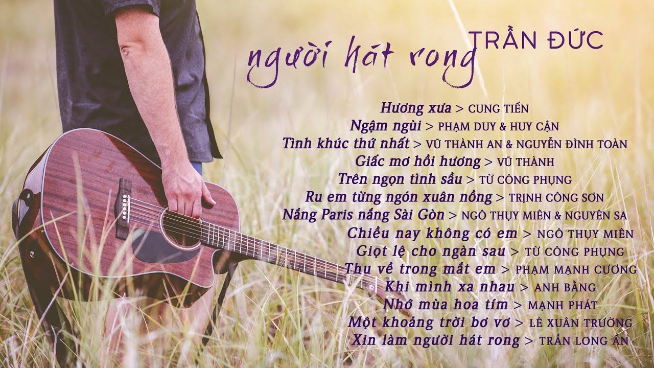Hat Rong Tiếng hát TRẦN ĐỨC || Người hát rong - YouTube