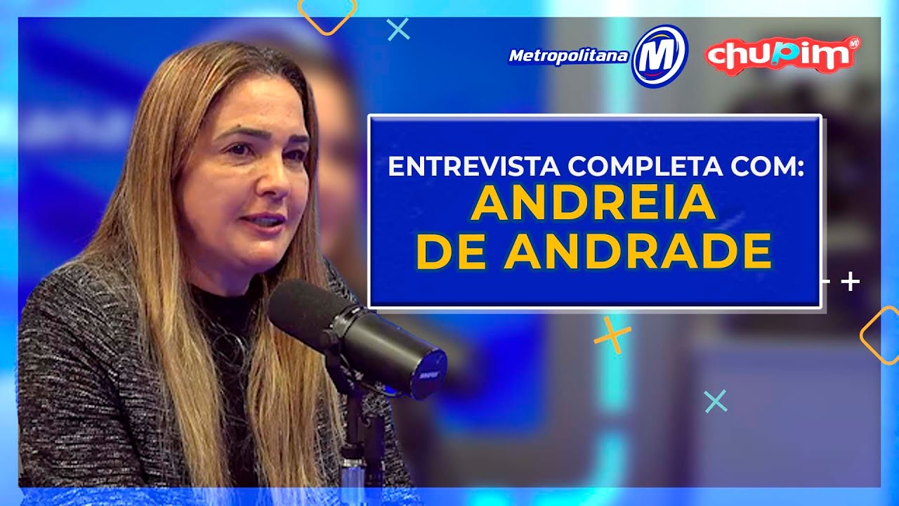 ANDREIA DE ANDRADE - ENTREVISTA COMPLETA - YouTube