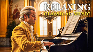 Relaxing classical music: Beethoven | Mozart | Chopin | Bach | Tchaikovsky | Rossini | Vivaldi🎶🎶 #