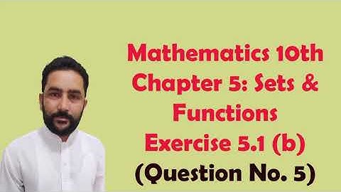AJK Text Book. Maths 10th. Ch. 5. Sets & Functions Exercise 5.1 (b) Q. 5