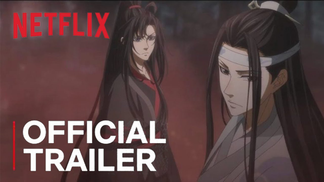 Mo Dao Zu Shi (MDZS)  Fan Made Netflix Trailer 