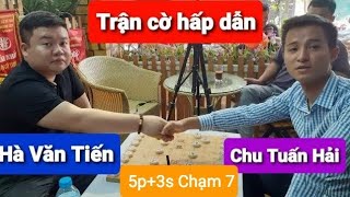Trận cờ hấp dẫn : HÀ VĂN TIẾN vs CHU TUẤN HẢI. 5P tích lũy3s Chạm 7