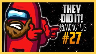 They Did It! - Among Us #27 with Swiftor