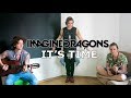 Imagine dragons  its time cover by scalon