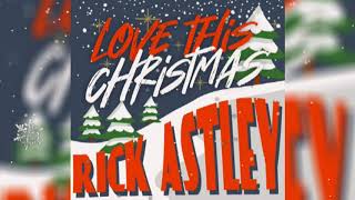 Rick Astley - Love This Christmas (with message from Rick)