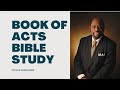 BOOK OF ACTS BIBLE STUDY  - MYLES MUNROE