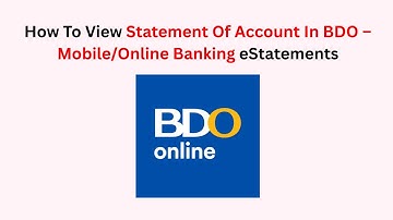 How To View Statement Of Account In BDO – Mobile/Online Banking eStatements