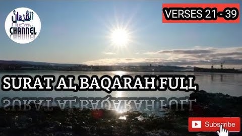 SURAH AL BAQARAH FULL | VERSES 21 - 39 | By Hj Futria