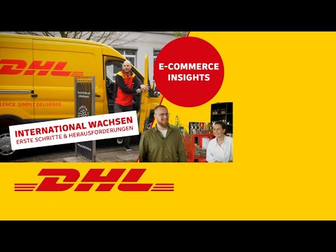 E-Commerce Insights mit DHL Express | International wachsen: Erste Schritte und Herausforderungen