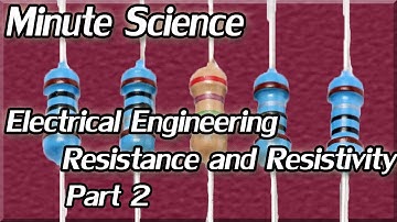 Electric Circuits - Resistance Variation and Resistivity Video Part 2 - Temperature Coefficient
