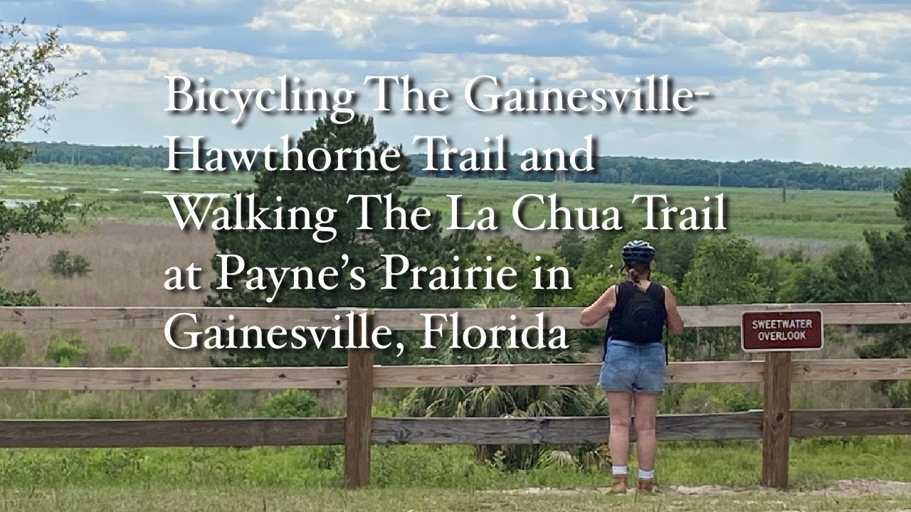 Gainesville-Hawthorne and La Chua Trails