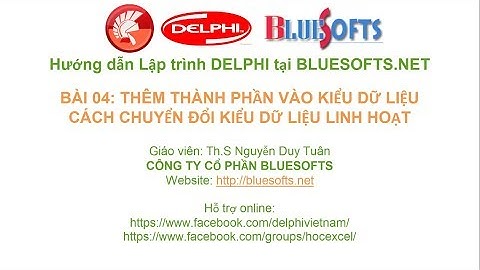 Lập trình Delphi cơ bản Bài 04 - Chuyển đổi kiểu dữ liệu, ứng dụng helper