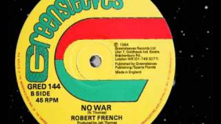 Video thumbnail of "Robert French - No War 12" (B)   1984"