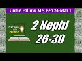 Come Follow Me, 2 Nephi 26-30 (Feb 24-Mar 1)
