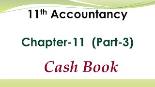 #3 cash book|single/one column cash book|with illustration|with gst|with discount|class 11|accounts