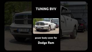 Power body cover for Dodge Ram, production TUNING BVV. Силова кришка кузова Dodge Ram - TUNING BVV.