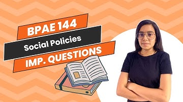 BPAE 144 | Social Policies | Public Administration | IMPORTANT QUESTIONS | IGNOU WALAY