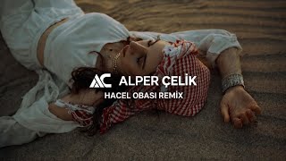 Hacel Obasi Alper Çeli̇k (Deep House)