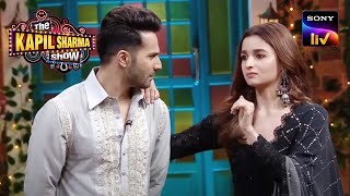 Alia क्यों ठोकना चाहती है Kapil को? | The Kapil Sharma Show Season 2 | Full Episode