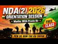 🚀NDA 2026 SANGHARSH Batch |Orientation Class LIVE |Date-wise Plan + Strategy | Maths with Pravin Sir