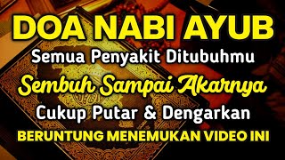 DOA NABI AYUB 🤲 INSYAALLAH SEP4RAH APAPUN PASTI SEMBU H❗GUS SAYYID HUSEIN