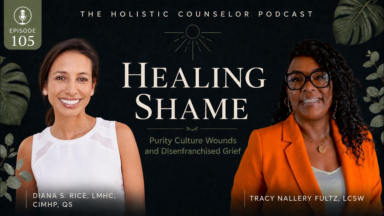 Episode 105 artwork: Single, Sexual, and Saved: Healing Shame, Purity Culture Wounds, and Disenfranchised Grief w Tracy Nallery Fultz, LCSW