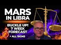 Mars in Libra | Buckle Up! 7-Week Forecast + ALL SIGNS!