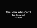 The Script - The Man Who Can&#39;t be Moved [LYRICS] HD
