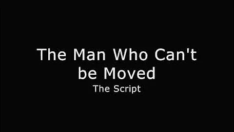 The Script - The Man Who Can't be Moved [LYRICS] HD
