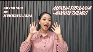 Menua Bersama  Anggis Devaki  Cover Bahasa Isyarat Sibi By Mukhbita Alya 