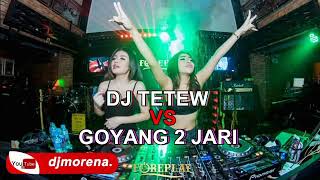 DJ TETEW GOYANG 2 JARI