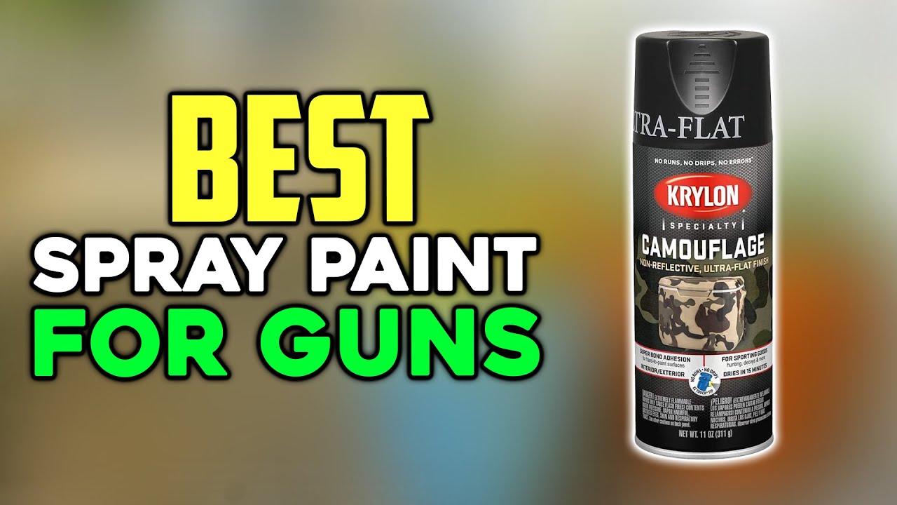 Best Spray Paint for Guns Top 10 Best Spray Paint for Guns Paint a